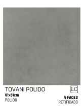 CER.COMERCIAL CERAL RETIFICADO POLIDO TOVANI 81X81 LD (2,69M² ) S/TR/S/GAR